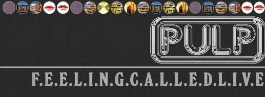 Pulp – FEELINGCALLEDLIVE